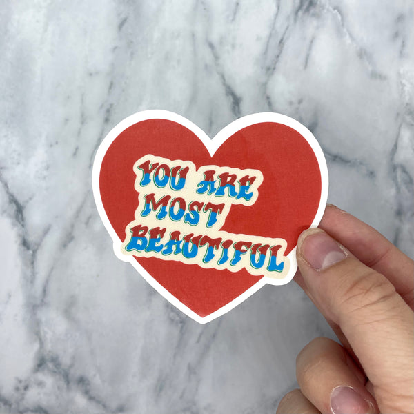 You Are Most Beautiful Sticker