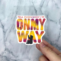On My Way Sticker